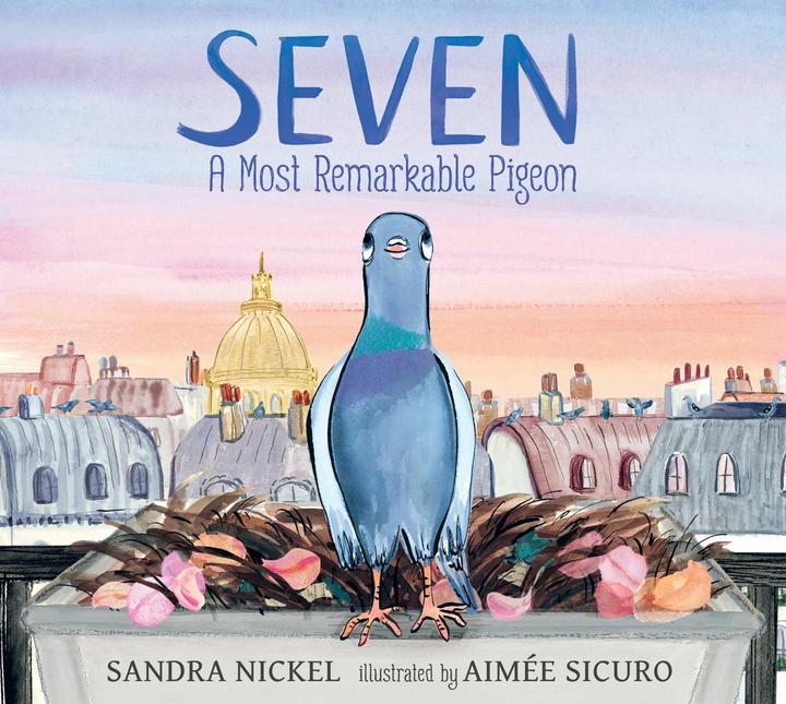 Actual product image Seven: A Most Remarkable Pigeon (English, Aimée Sicuro, Sandra Nickel, 2025)