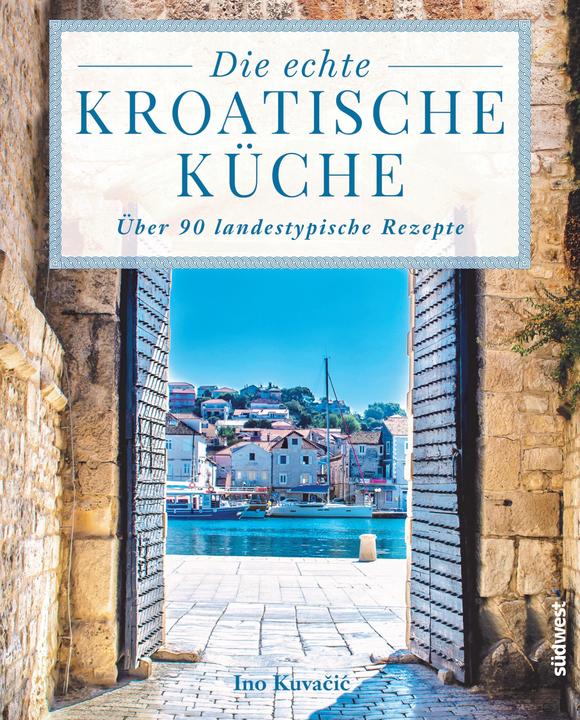 Produktbild Die echte kroatische Küche (Deutsch, 2017)