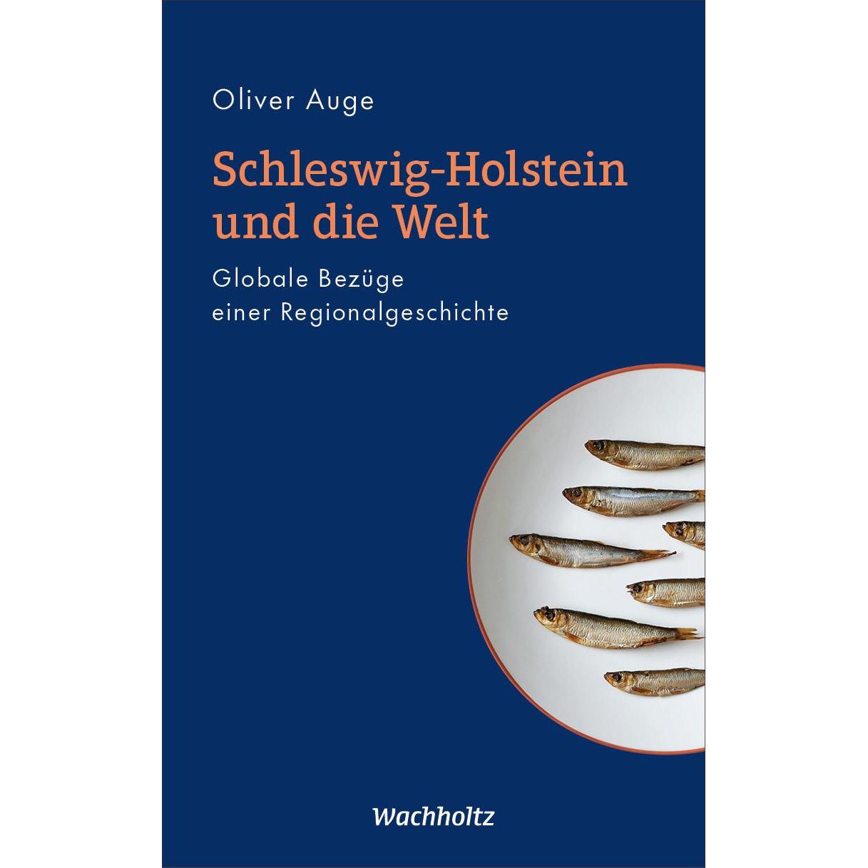 Schleswig-Holstein und die Welt, Sachbücher von Oliver Auge