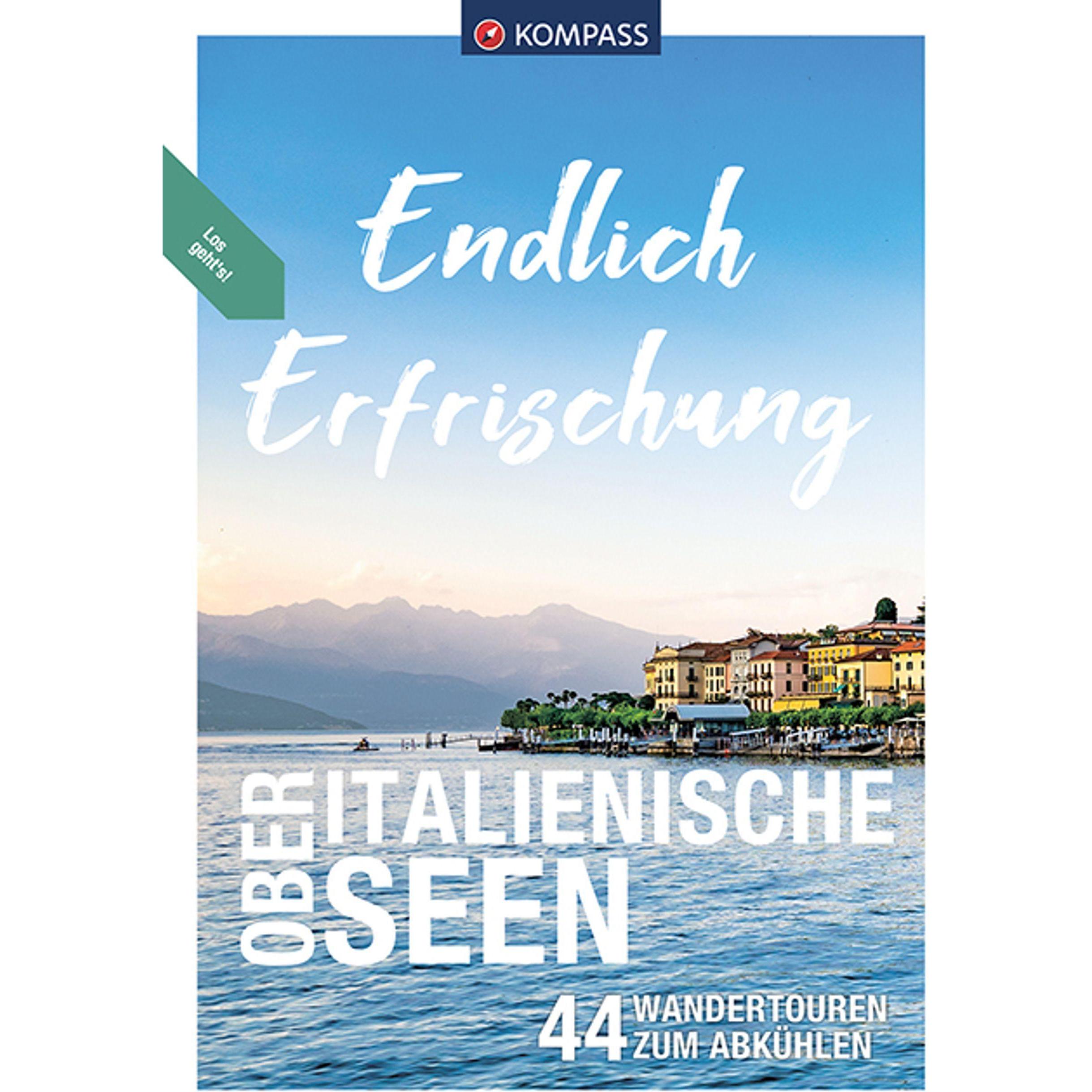 Endlich Erfrischung - Oberitalienische Seen, Ratgeber von Iris Kürschner, Franziska Baumann, Gerhard Stummvoll, Christia...