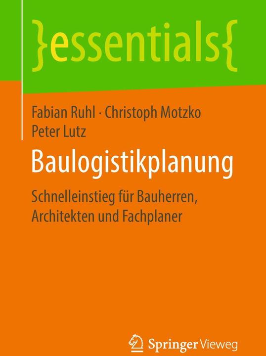 Produktbild Baulogistikplanung (Deutsch, Fabian Ruhl Christoph Motzko Peter Lutz, 2018)