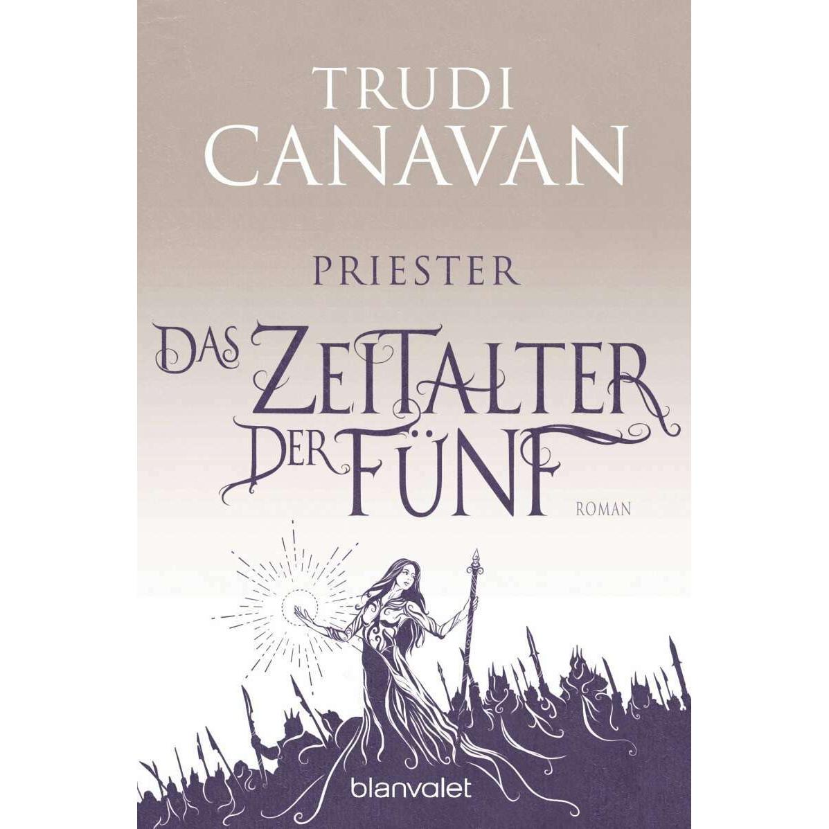 Das Zeitalter der Fünf 1 - Priester, Belletristik von Trudi Canavan