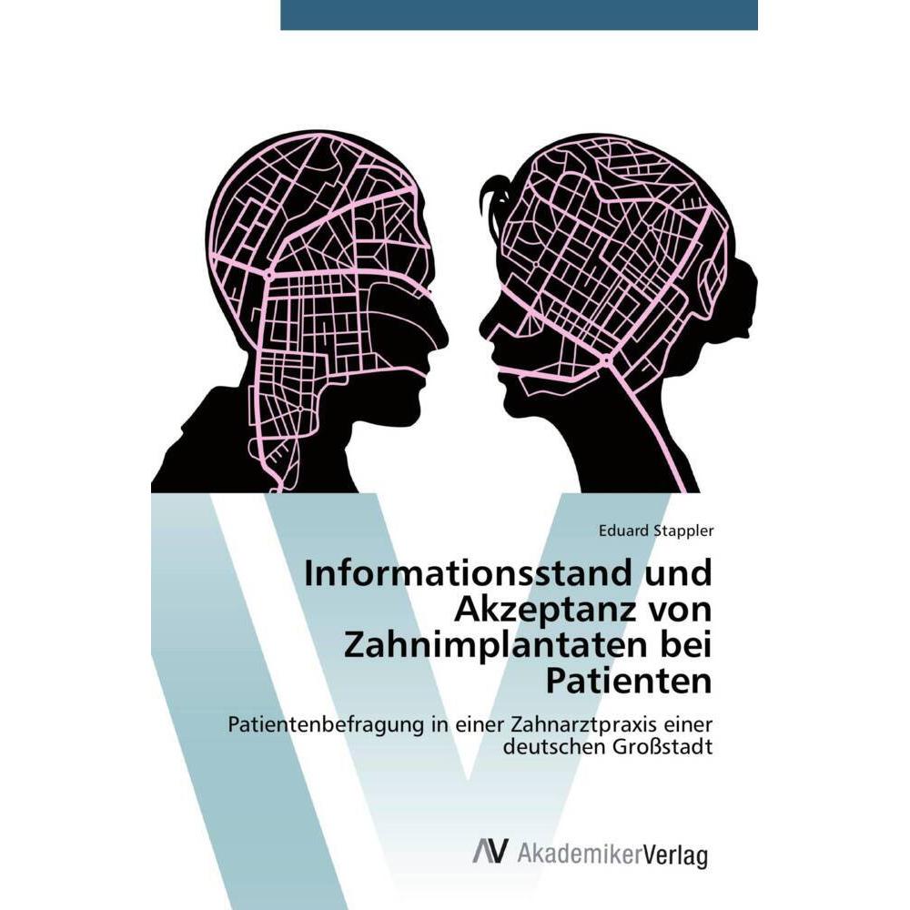 Informationsstand und Akzeptanz von Zahnimplantaten bei Patienten, Fachbücher von Eduard Stappler