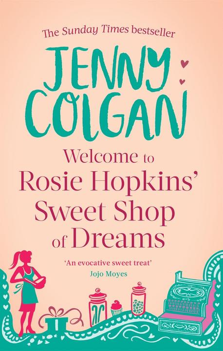 Produktbild Welcome to Rosie Hopkins' Sweetshop of Dreams (Englisch, Jenny Colgan, 2012)