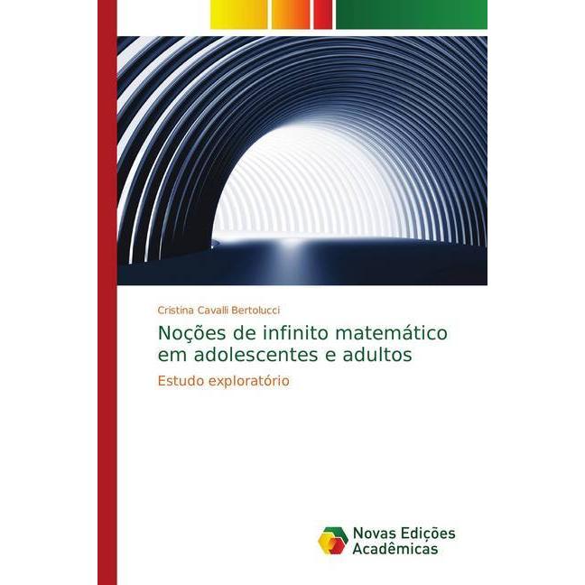 Noções de infinito matemático em adolescentes e adultos, Fachbücher von Cristina Cavalli Bertolucci