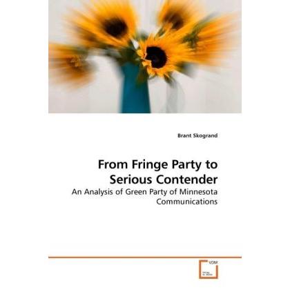From Fringe Party to Serious Contender, Fachbücher von Brant Skogrand