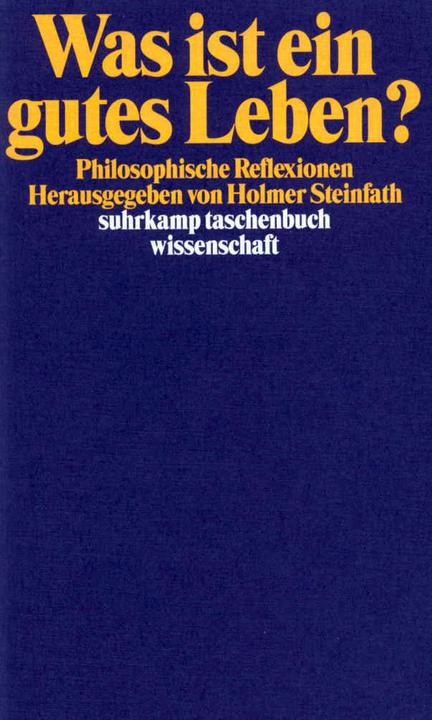 Produktbild Was ist ein gutes Leben? (Deutsch, Holmer Steinfath, 1998)