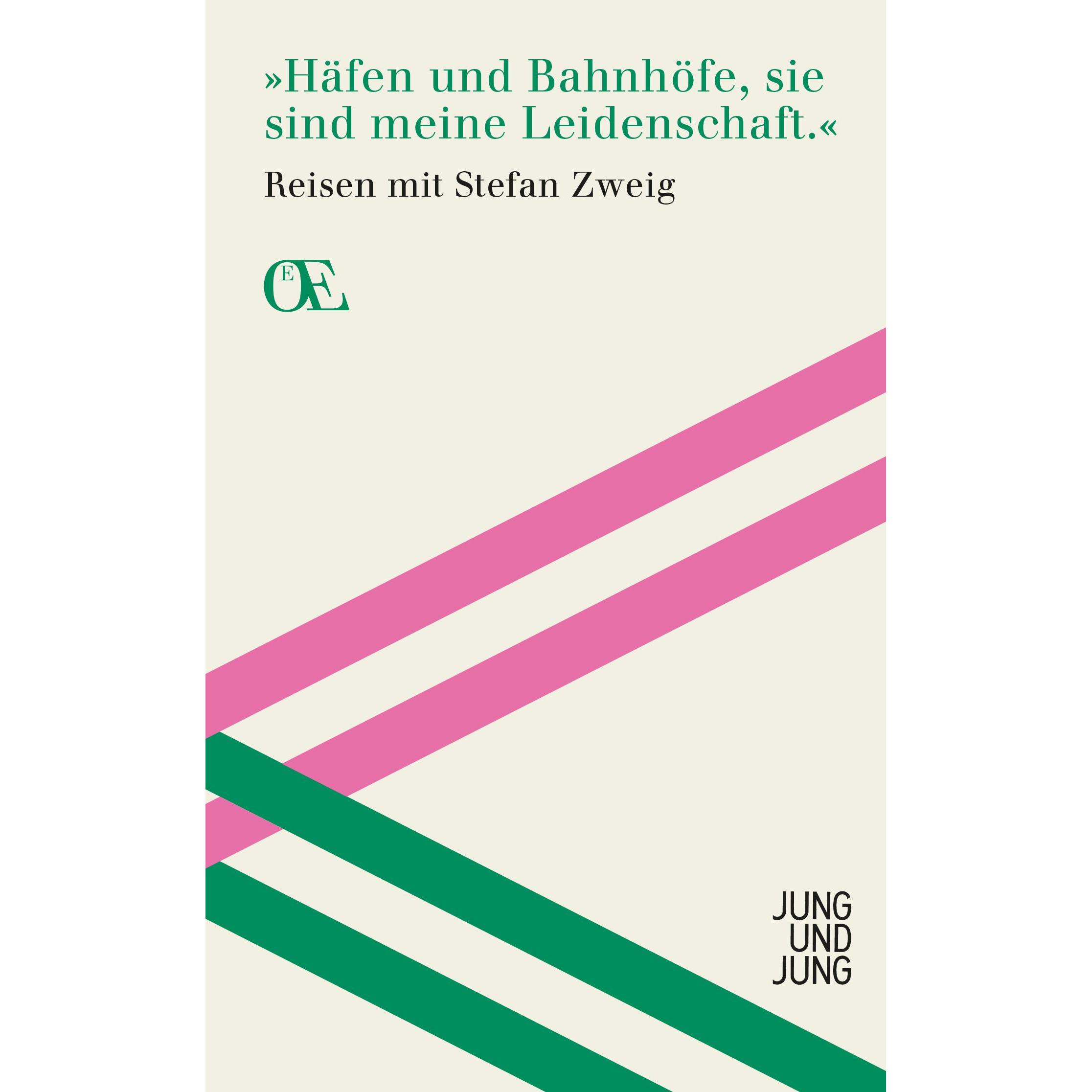 Häfen und Bahnhöfe, sie sind meine Leidenschaft, Belletristik von Stefan Zweig