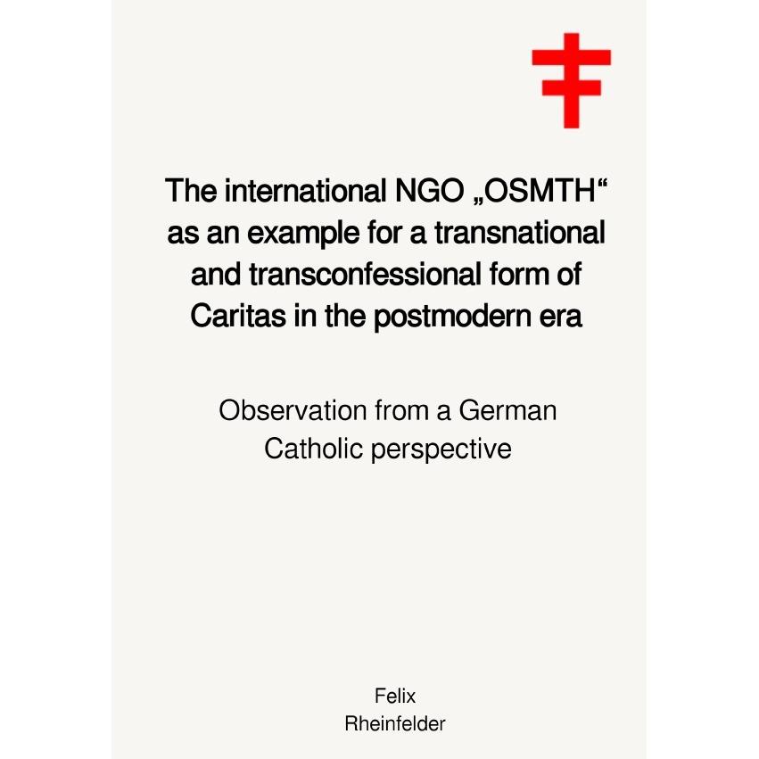 The international NGO 'OSMTH' as an example for a transnational and transconfessional form of Carita, Sachbücher von Fel...