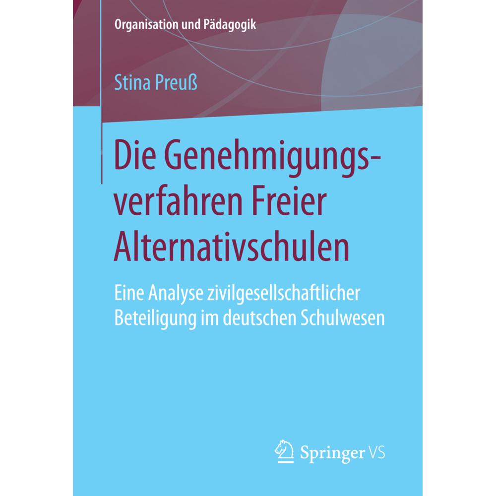 Die Genehmigungsverfahren Freier Alternativschulen, Fachbücher von Stina Preuss