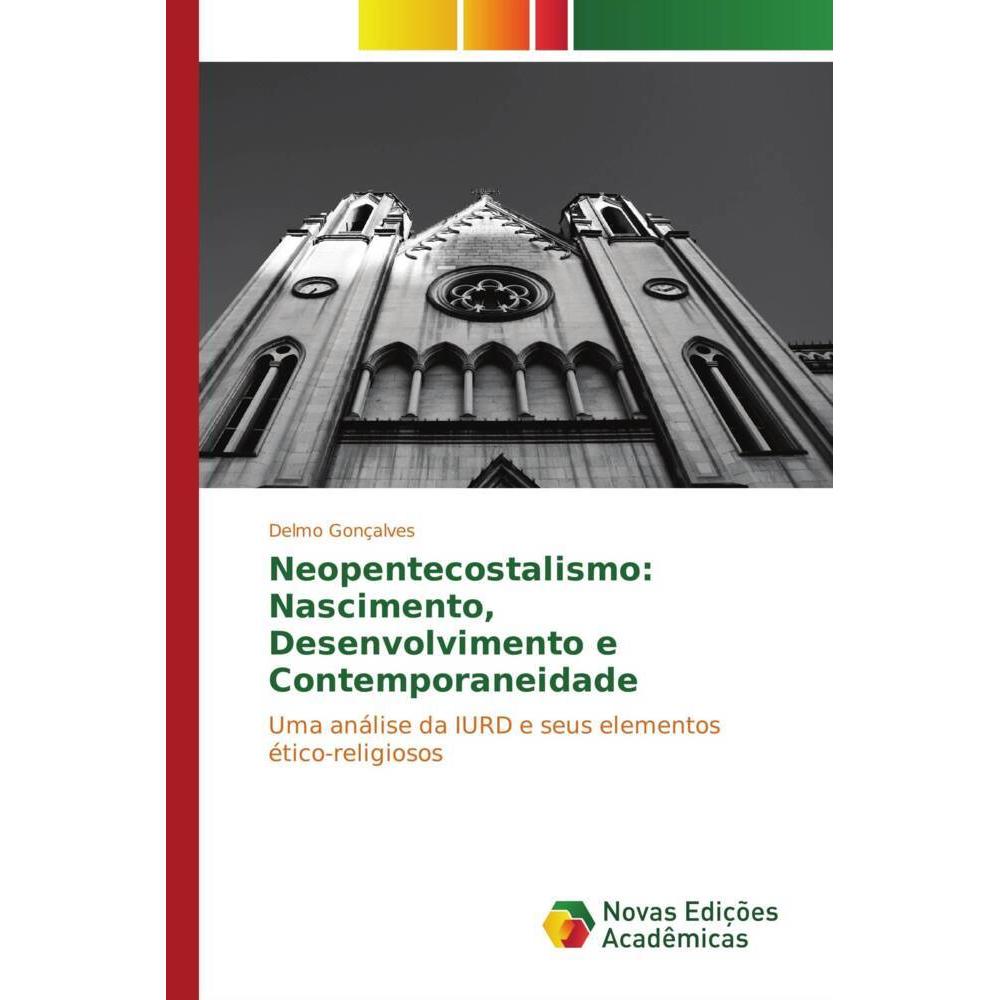 Neopentecostalismo: Nascimento, Desenvolvimento e Contemporaneidade, Sachbücher