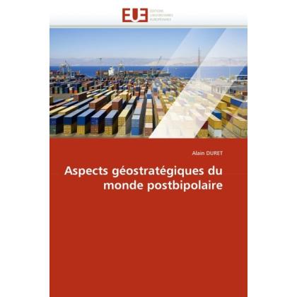 Aspects géostratégiques du monde postbipolaire, Fachbücher von Alain Duret