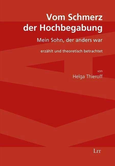 Produktbild Vom Schmerz der Hochbegabung (Deutsch, Helga Thieroff, 2016)
