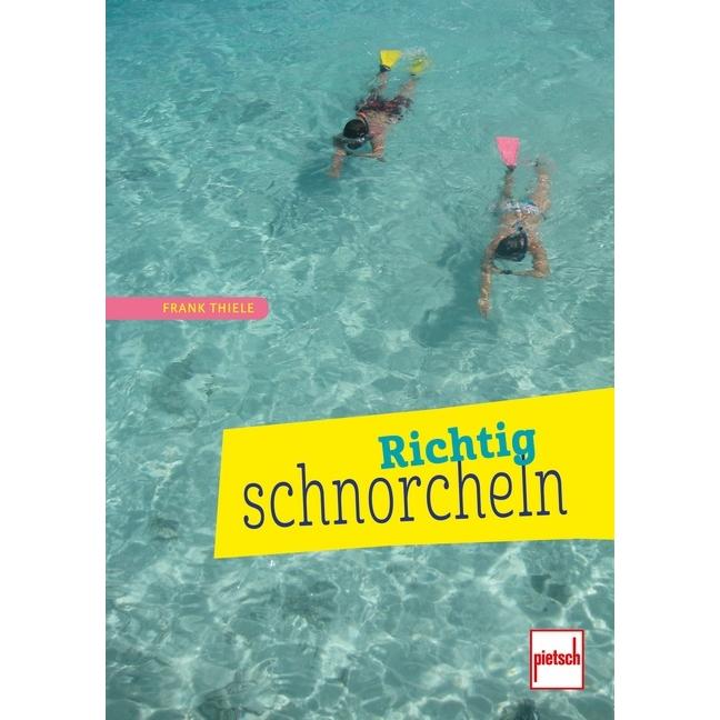 Richtig schnorcheln, Ratgeber von Frank Thiele