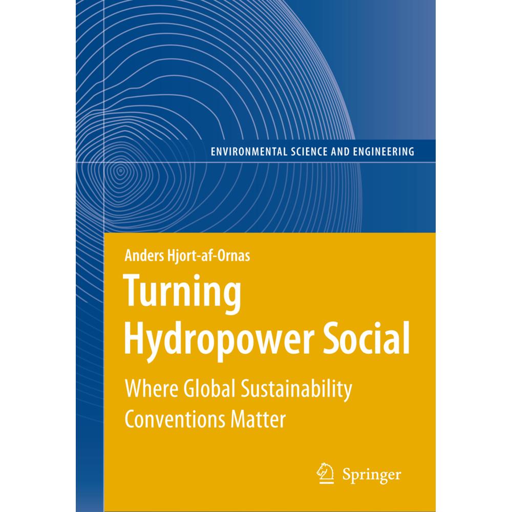 Turning Hydropower Social, Fachbücher von Anders Hjort-af-Ornas