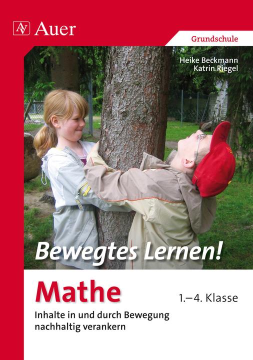 Produktbild Bewegtes Lernen! Mathe 1.-4. Klasse (Deutsch, Beckmann, Heike/Riegel, Katrin, 2017)