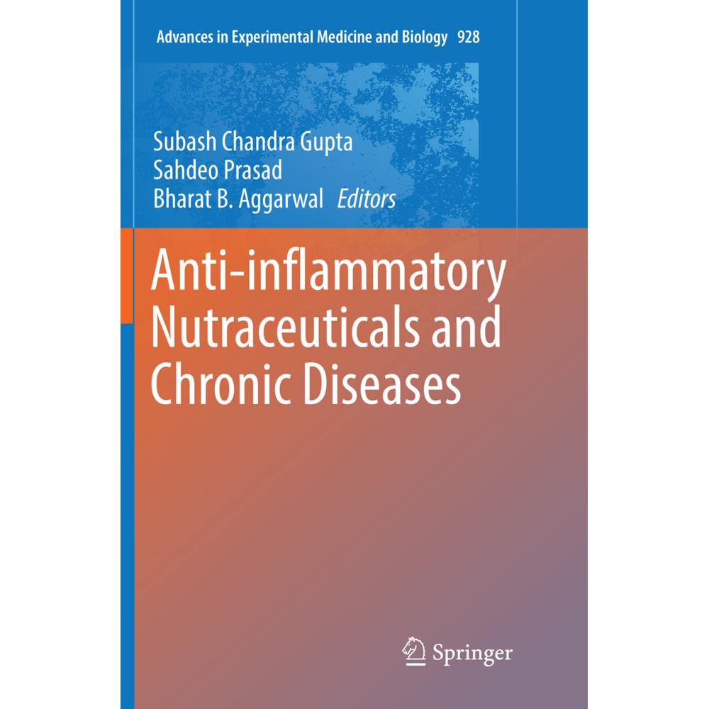 Anti-inflammatory Nutraceuticals and Chronic Diseases, Fachbücher von Bharat B Aggarwal, Sahdeo Prasad, Subash Chandra G...