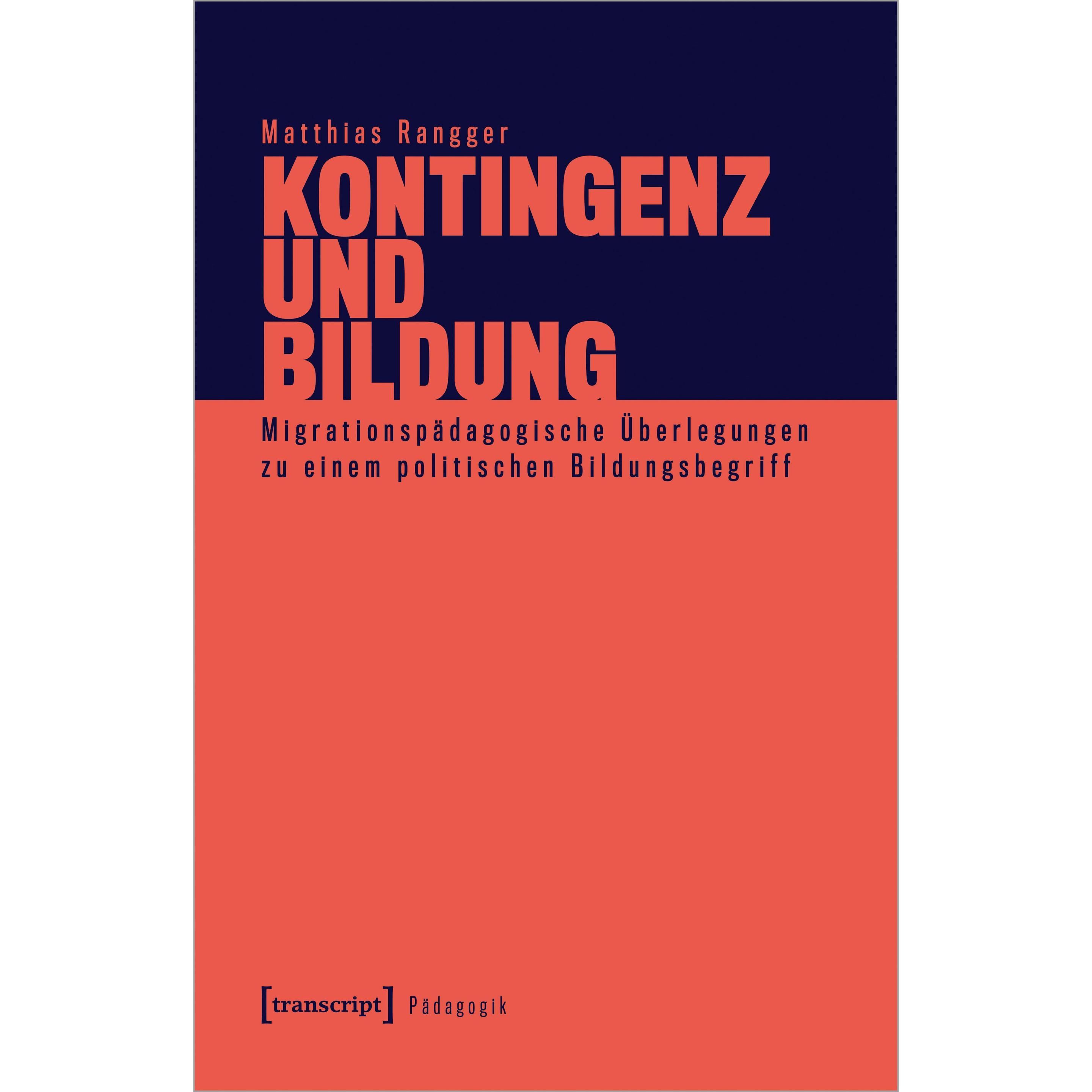Kontingenz und Bildung, Fachbücher von Matthias Rangger