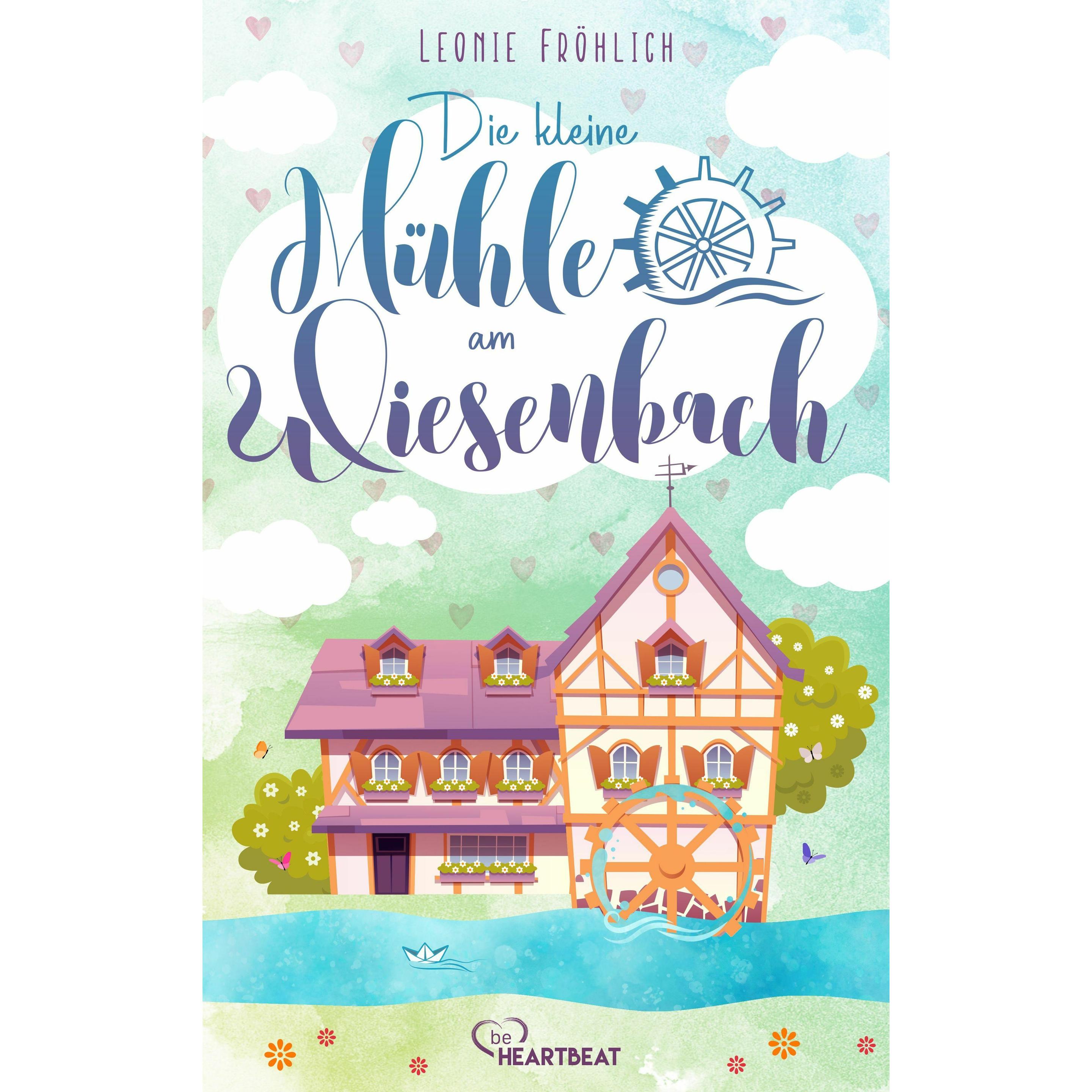 Bastei Lübbe Fröhlich:Die kleine Mühle am Wiesenbach (Leonie Fröhlich, Deutsch) (59044135)