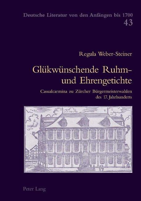 Produktbild Glükwünschende Ruhm- und Ehrengetichte (Deutsch, Regula Weber Steiner, 2006)