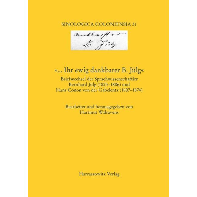 Thumbnail - '... Ihr ewig dankbarer B. Jülg' Briefwechsel der Sprachwissenschaftler Bernhard Jülg (1825-1886) un, Fachbücher von Har...