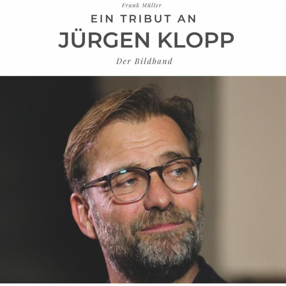 Ein Tribut an Jürgen Klopp, Sachbücher von Frank Müller