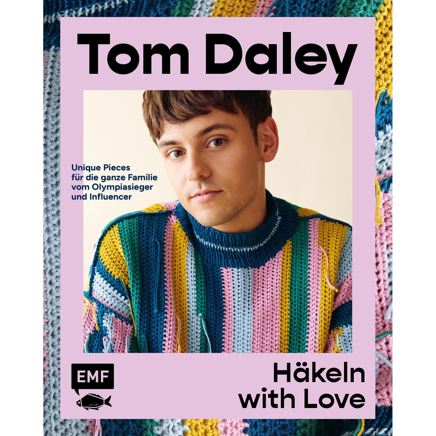 Tom Daley Häkeln with Love, Ratgeber von Tom Daley, Helene Weinold-Leipold