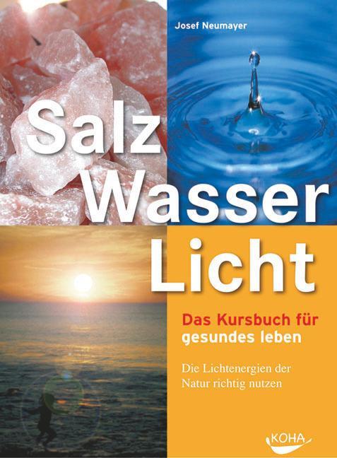Produktbild Salz, Wasser & Licht (Deutsch, Josef Neumayer, 2005)