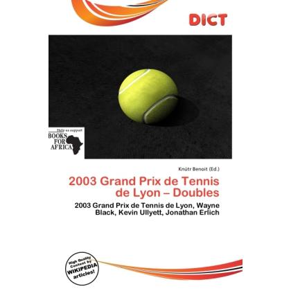 2003 Grand Prix de Tennis de Lyon - Doubles, Ratgeber von Knútr Benoit