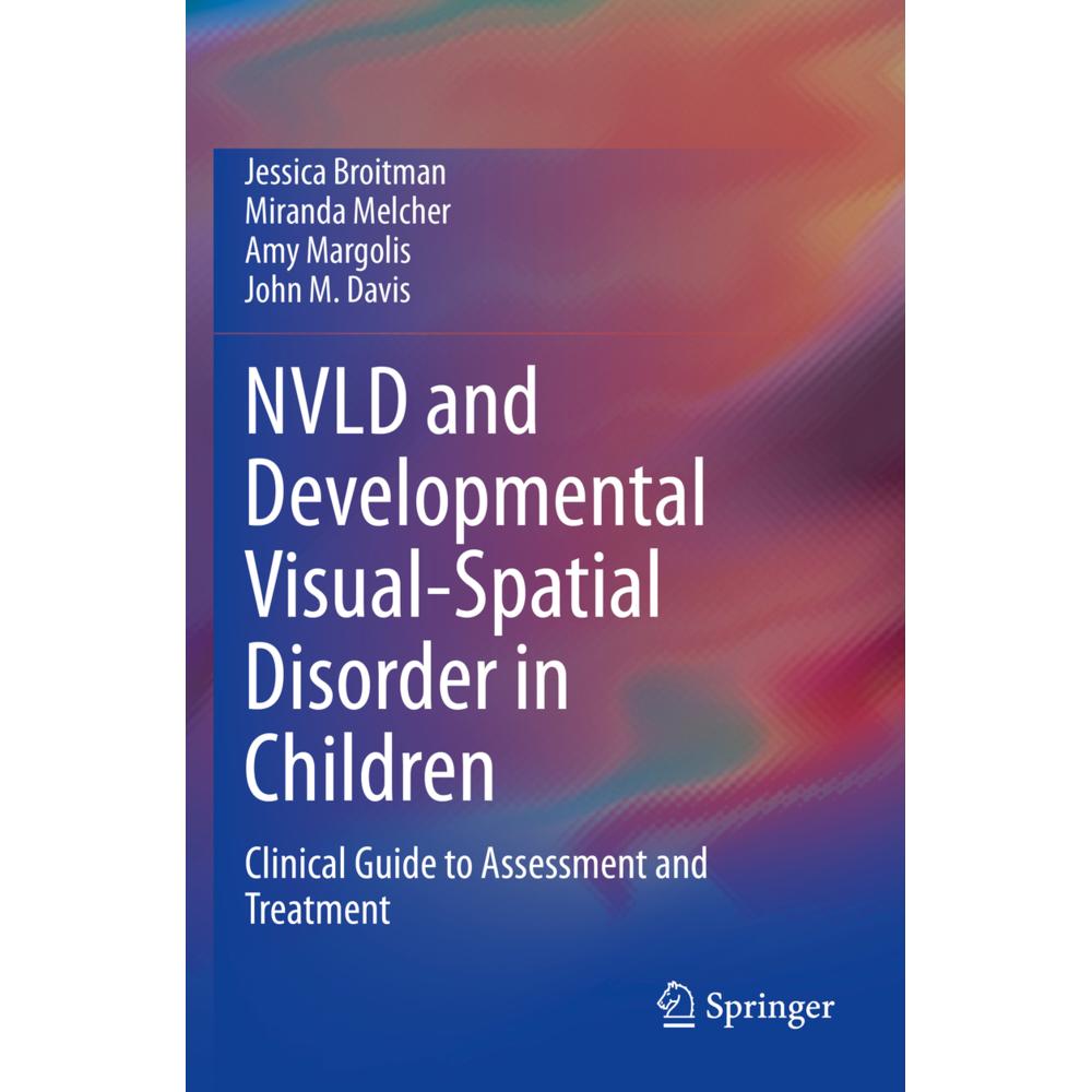 NVLD and Developmental Visual-Spatial Disorder in Children, Fachbücher von John M. Davis, Amy Margolis, Miranda Melcher,...