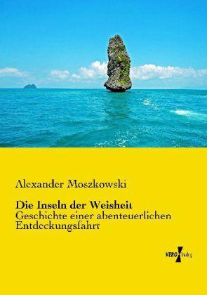 Produktbild Die Inseln der Weisheit (Deutsch, Alexander Moszkowski, 2013)