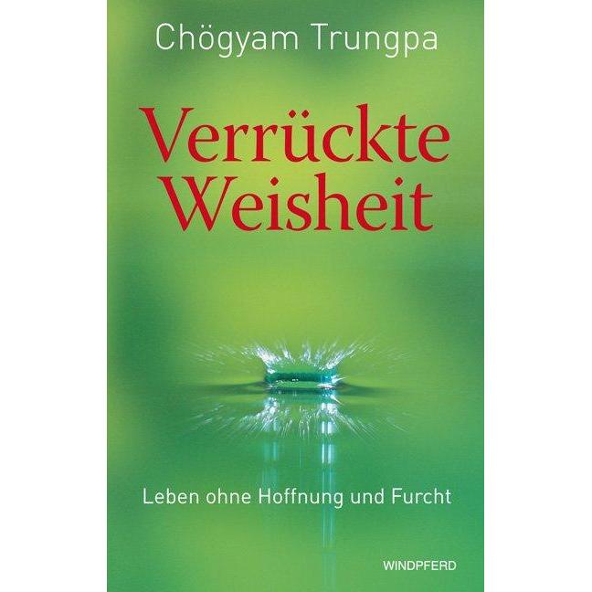 Verrückte Weisheit, Ratgeber von Chögyam Trungpa