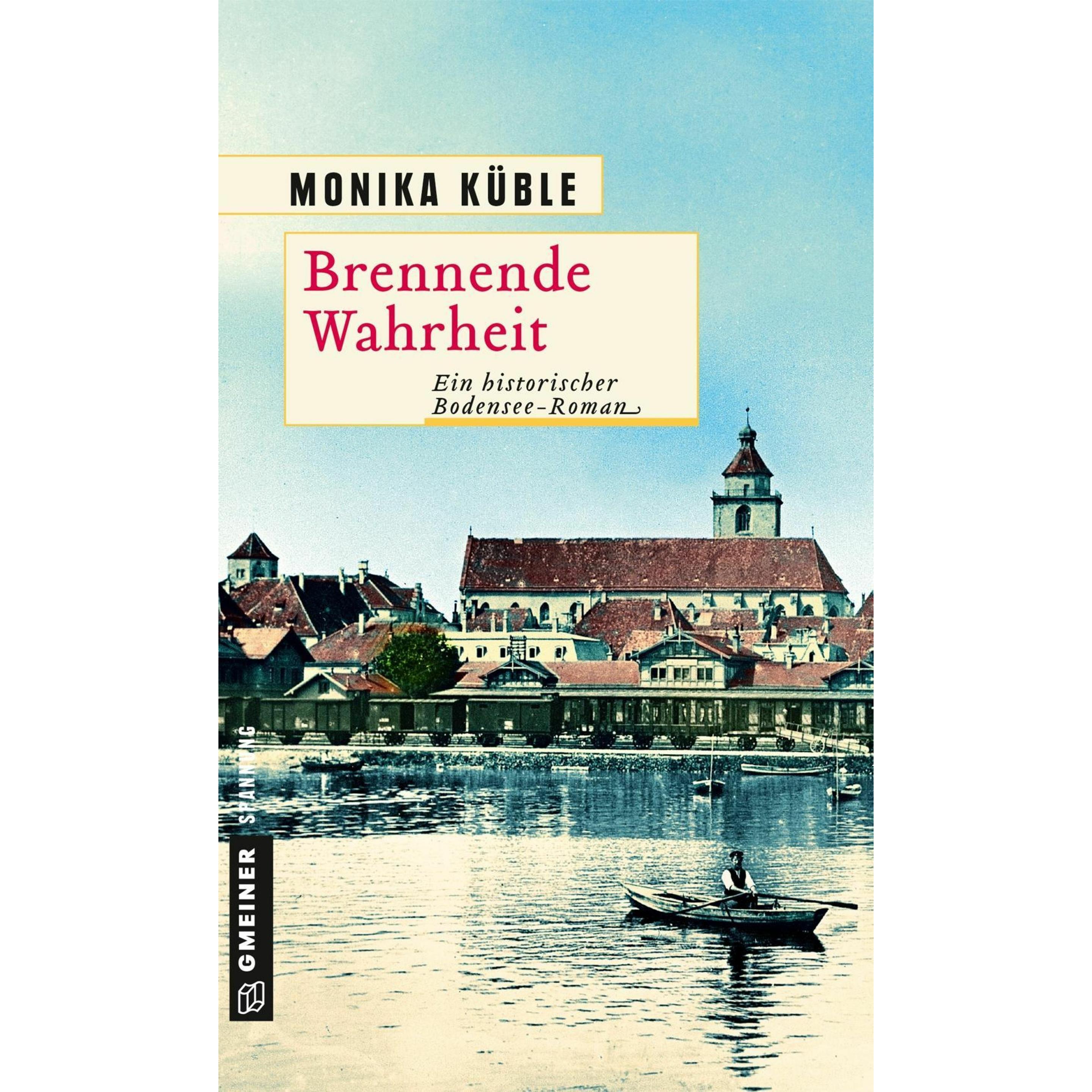 Brennende Wahrheit, Belletristik von Monika Küble