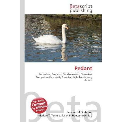 Pedant, Fachbücher von Lambert M. Surhone, Mariam T. Tennoe, Susan F. Henssonow