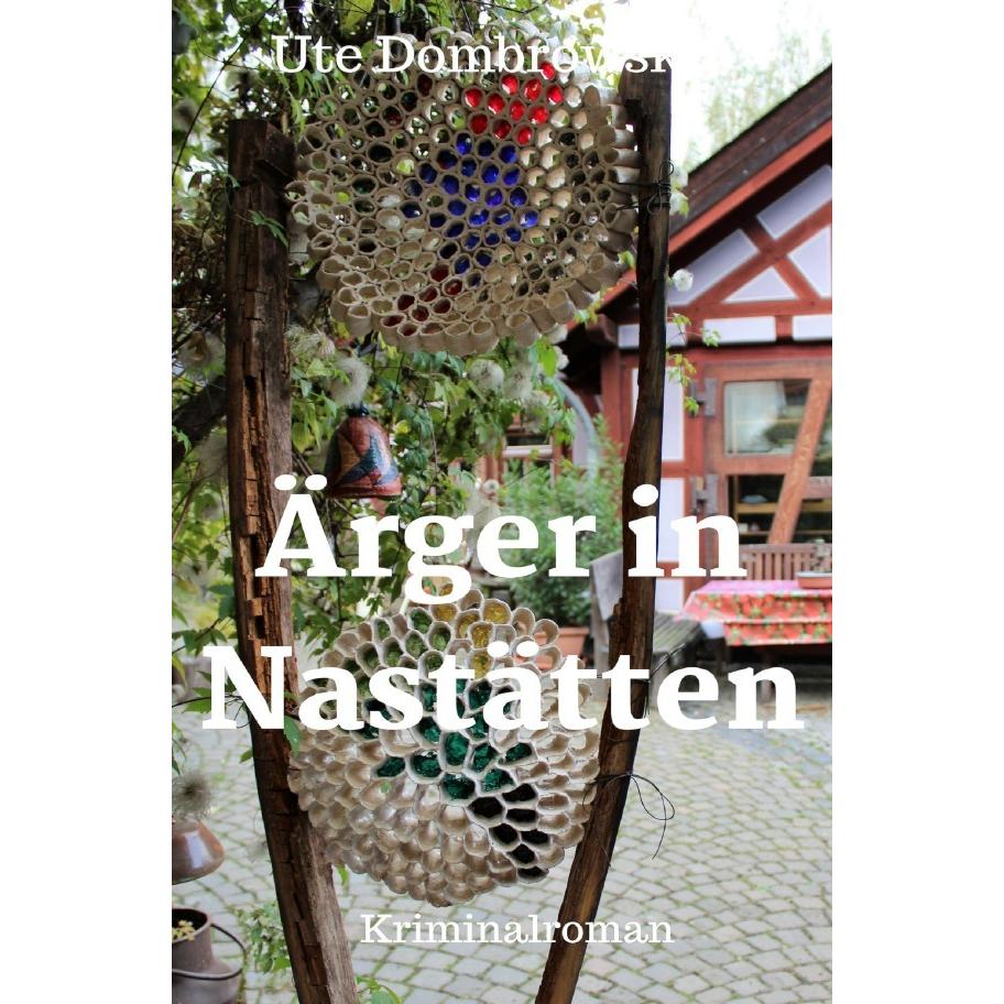 Ärger in Nastätten, Belletristik von Ute Dombrowski