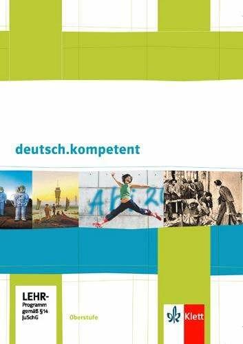 Produktbild Deutsch.kompetent. Schülerbuch für die Oberstufe mit CD-ROM und Onlineangebot (Deutsch, Ernst Klett Verlag, 2009)