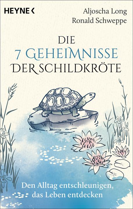 Actual product image Die 7 Geheimnisse der Schildkröte (vollständig aktualisierte und erweiterte Neuausgabe) (German, Alyosha Long, Ronald Schweppe, 2023)