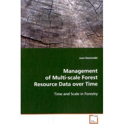 Management of Multi-scale Forest Resource Data over Time, Fachbücher