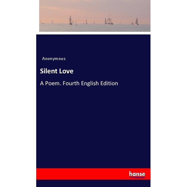 Silent Love, Belletristik von Anonym