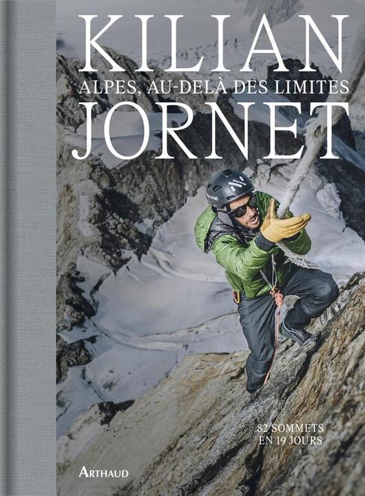 Alpes, au-delà des limites : 82 sommets en 19 jours (French, Kilian Jornet, 2025)
