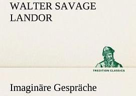 Produktbild Imaginäre Gespräche (Deutsch, Walter Savage Landor, 2012)