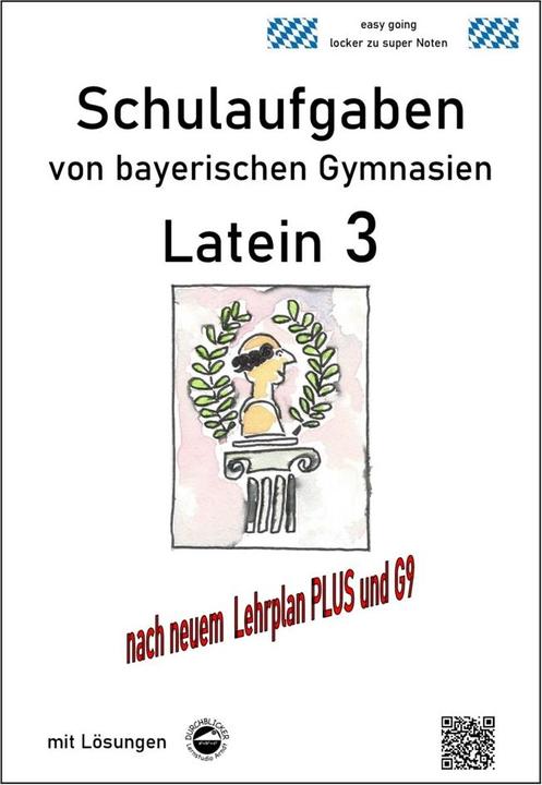 Produktbild Latein 3 - Schulaufgaben von bayerischen Gymnasien mit Lösungen (Deutsch, Monika Arndt, 2018)