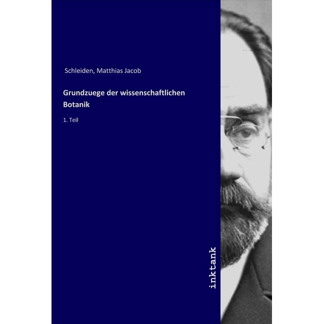 Grundzuege der wissenschaftlichen Botanik, Fachbücher von Matthias Jacob Schleiden