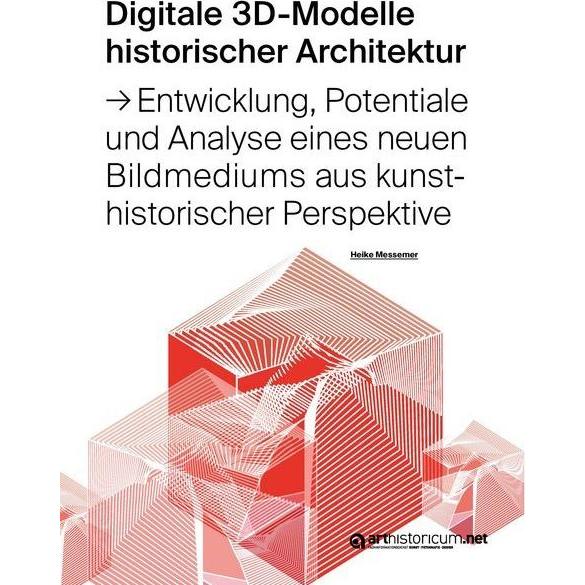 Digitale 3D-Modelle historischer Architektur, Fachbücher von Heike Messemer