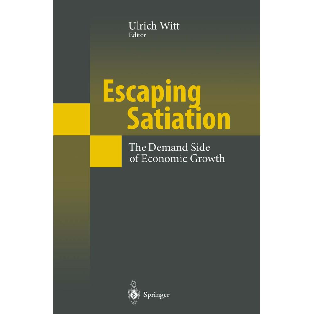 Escaping Satiation, Fachbücher von Ulrich Witt
