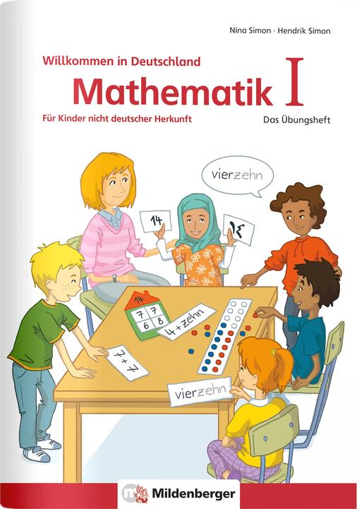 Produktbild Mathematik für Kinder nicht deutscher Herkunft I (Deutsch, Hendrik Simon, Nina Simon, 2017)