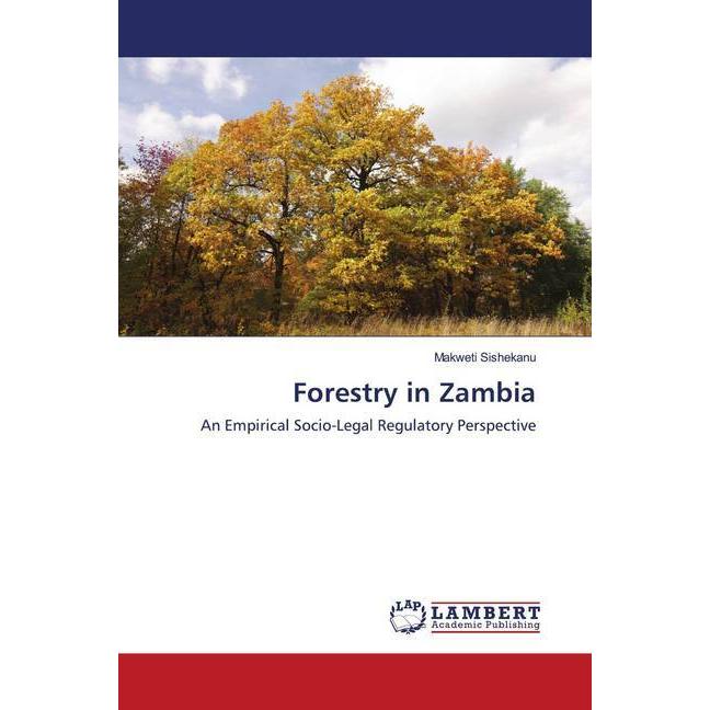 Forestry in Zambia, Fachbücher von Makweti Sishekanu