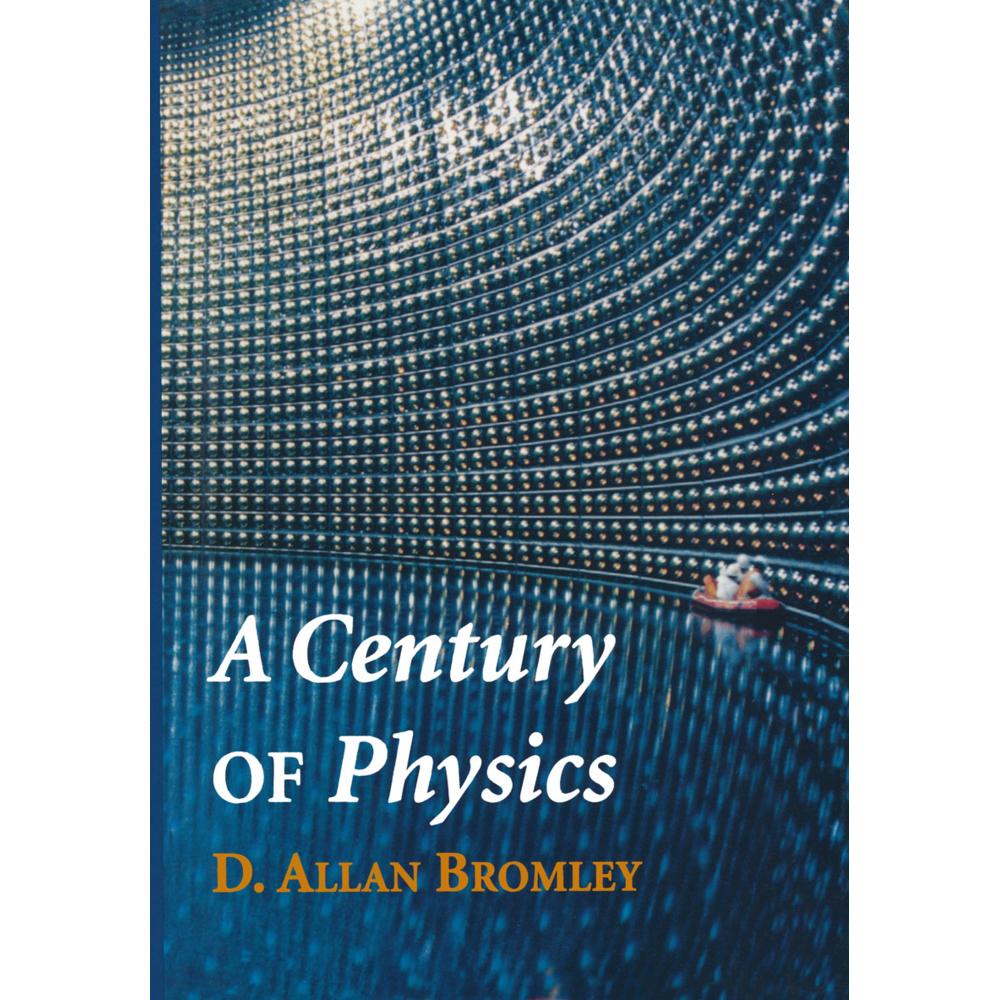 A Century of Physics, Fachbücher von David A. Bromley