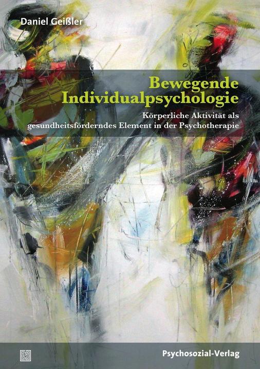 Produktbild Bewegende Individualpsychologie (Deutsch, Daniel Gei�ler, 2018)