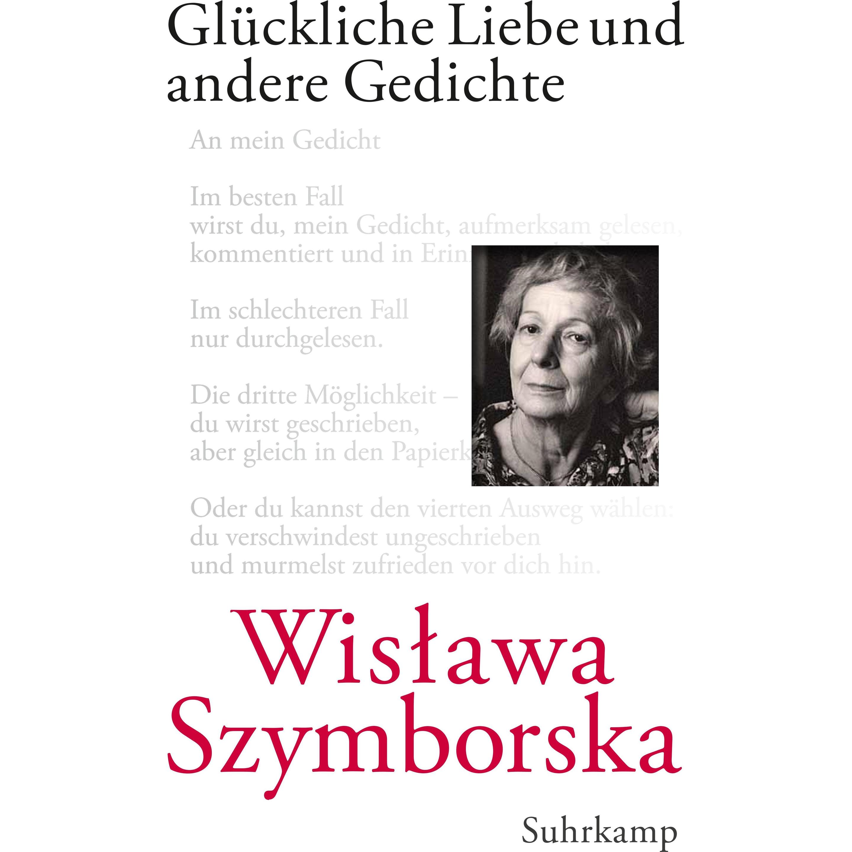 Glückliche Liebe und andere Gedichte, Belletristik von Wislawa Szymborska